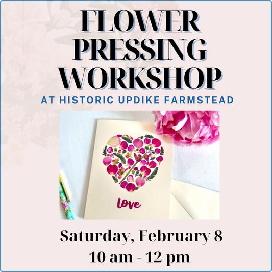 Pressed Flower Workshop on February 8!